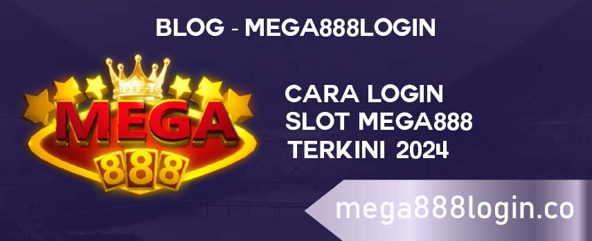 Cara Login Mega888